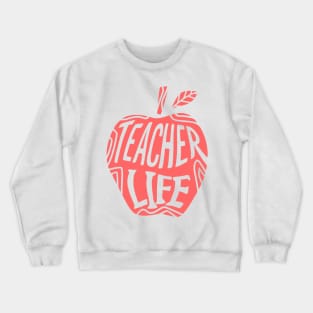 Teacher Life Crewneck Sweatshirt